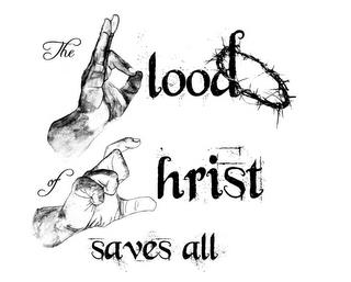 THE BLOOD OF CHRIST SAVES ALL trademark