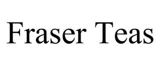 FRASER TEAS trademark