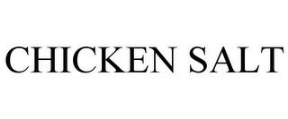 CHICKEN SALT trademark