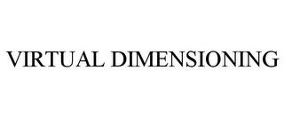 VIRTUAL DIMENSIONING trademark