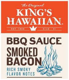 THE ORIGINAL KING'S HAWAIIAN EST 1950 HILO · HI BBQ SAUCE SMOKED BACON RICH SMOKY FLAVOR NOTES trademark