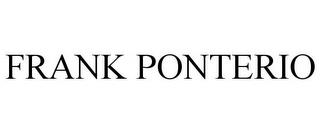 FRANK PONTERIO trademark