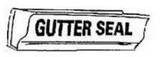 GUTTER SEAL trademark