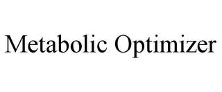 METABOLIC OPTIMIZER trademark