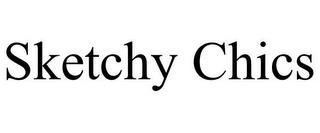 SKETCHY CHICS trademark