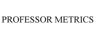 PROFESSOR METRICS trademark