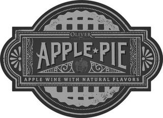 OLIVER WINERY & VINEYARDS APPLE PIE APPLE WINE WITH NATURAL FLAVORS trademark