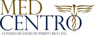 MED CENTRO CONSEJO DE SALUD DE PUERTO RICO, INC.CO, INC. trademark