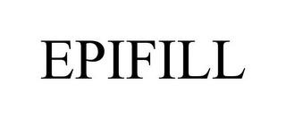 EPIFILL trademark