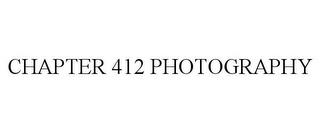 CHAPTER 412 PHOTOGRAPHY trademark