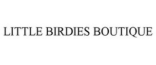 LITTLE BIRDIES BOUTIQUE trademark