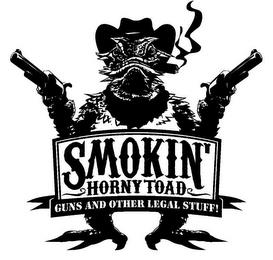 SMOKIN' HORNY TOAD GUNS AND OTHER LEGAL STUFF! trademark