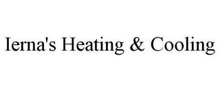 IERNA'S HEATING & COOLING trademark