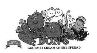 DON'S GOURMET CREAM CHEESE SPREAD QUALITY SINCE 1970 trademark