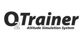 O2 TRAINER ALTITUDE SIMULATION SYSTEM trademark