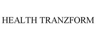 HEALTH TRANZFORM trademark