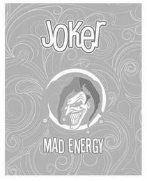 JOKER MAD ENERGY trademark