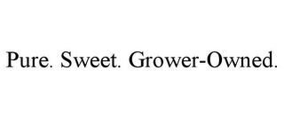 PURE. SWEET. GROWER-OWNED. trademark