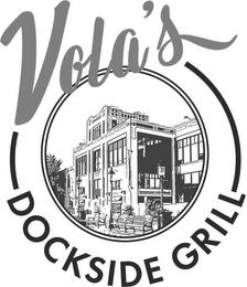 VOLA'S DOCKSIDE GRILL trademark