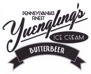 PENNSYLVANIA'S FINEST YUENGLING'S ICE CREAM BUTTERBEER trademark