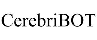 CEREBRIBOT trademark