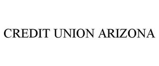 CREDIT UNION ARIZONA trademark