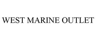 WEST MARINE OUTLET trademark