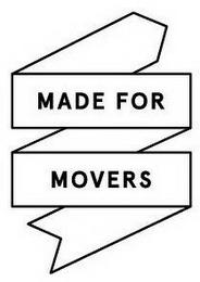 MADE FOR MOVERS trademark