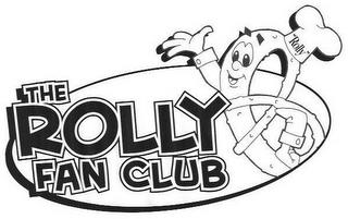 THE ROLLY FAN CLUB "ROLLY" trademark