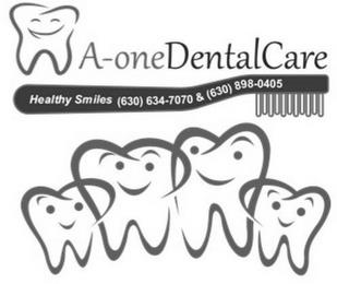 A-ONE DENTAL CARE HEALTHY SMILES (630) 634-7070 & (630) 898-0405 trademark