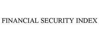 FINANCIAL SECURITY INDEX trademark