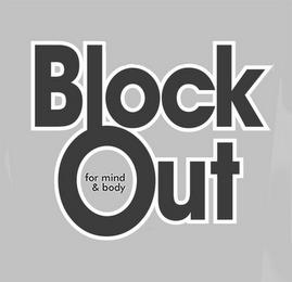 BLOCKOUT FOR MIND & BODY trademark