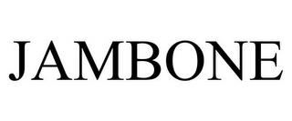 JAMBONE trademark