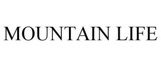 MOUNTAIN LIFE trademark