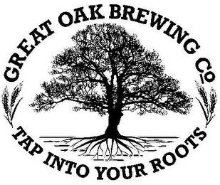 GREAT OAK BREWING CO TAP INTO YOUR ROOTS trademark