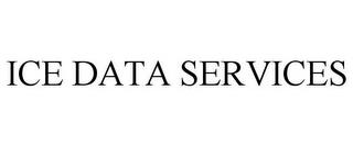 ICE DATA SERVICES trademark