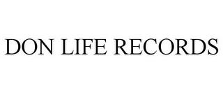 DON LIFE RECORDS trademark