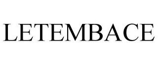 LETEMBACE trademark