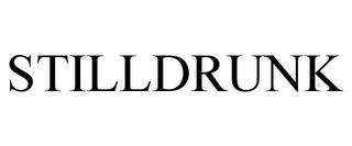 STILLDRUNK trademark