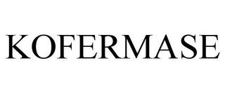 KOFERMASE trademark