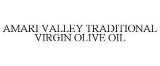 AMARI VALLEY TRADITIONAL VIRGIN OLIVE OIL trademark