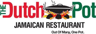 THE DUTCH POT JAMAICAN RESTAURANT OUT OF MANY, ONE POT. trademark