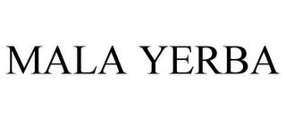 MALA YERBA trademark