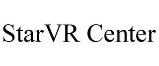 STARVR CENTER trademark