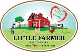 LITTLE FARMER PRODUCTS FLYING C PROMOTIONS FOR THE LOVE OF FARMING trademark