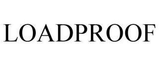 LOADPROOF trademark