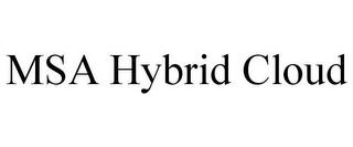 MSA HYBRID CLOUD trademark