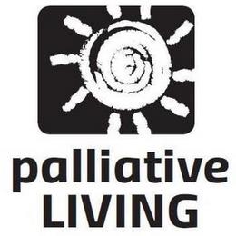 PALLIATIVE LIVING trademark