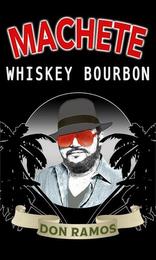 DON RAMOS MACHETE WHISKEY BOURBON trademark