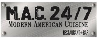 M.A.C. 24/7 MODERN AMERICAN CUISINE RESTAURANT + BARAURANT + BAR trademark